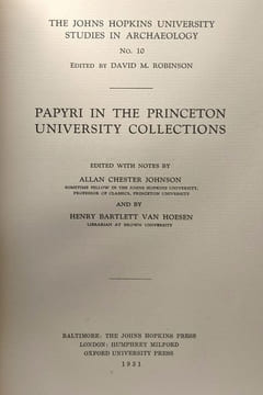 Papyri in the princeton university collections - The Johns Hopkins University studies in Archaeology n°10. Allan Chester Johnson Henry Bartlett Van ...