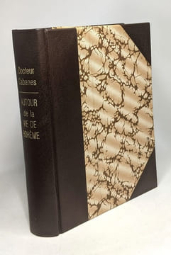 Autour de la Vie de Bohème. Cabanès Docteur