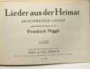 Lieder aus der Heimat 100 schweizer Lieder - 7. Auflage (23-287 Tausend). Friedrich Niggli