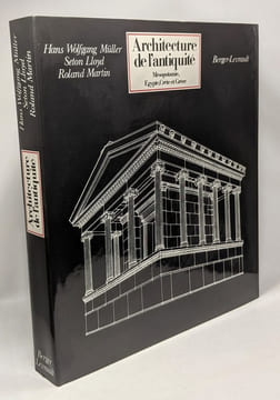 Architecture de l'Antiquité - Mésopotamie Egypte Crète et Grèce. Müller Hans-Wolfgang