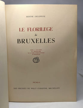Le florilège de Bruxelles - exemplaire n°6 reservé à Monsieur Joseph de Rons administrateur de la foire internationale de Bruxelles. Delepinne Berthe