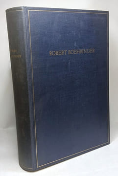 Robert Boehringer - eine Freundesgabe. Erich Bochringer Wilhelm Hoffmann