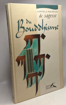 Contes et paraboles de sagesse du bouddhisme. Vernette Jean