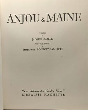Anjou & Maine - les albums des guides bleus. Isolle Jacques