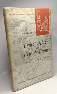 Trois villages d'île de France au XVIIIe siècle - étude démographique - préface de Louis Henry - institut national d'étude démographiques - Travaux et ...