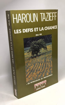 Mes chemins: Les défis et la chance ma vie - Tome I: de Petrograd au Niragongo. Tazieff Haroun