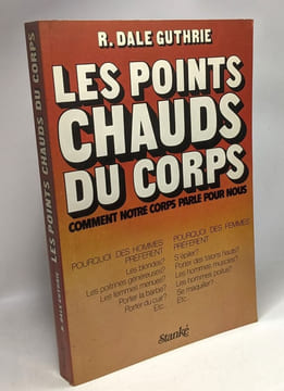 Les Points chauds du corps : Comment notre corps parle pour nous. Guthrie Russell Dale Watkins France-Marie