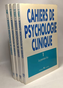 Cahiers de psychologie clinique - 1/ La première fois (1993) + 2/ La maladie humaine (1994) + 3/ Le lien (1994) + 4/ La pensée magique (1995) --- 4 ...