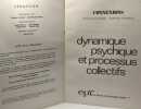 Dynamique psychique et processus collectifs - N°8 Connexions / psychosociologie sciences humaines - revue trimestrielle publiée par l'ARIP. ARIP