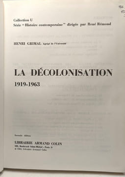 La décolonisation 1919-1963 / Coll. U série "Histoire contemporaine". Henri Grimal