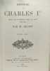 Histoire de Charles Ier depuis son avènement jusqu'à sa mort (1625-1649) - TOME PREMIER ET SECOND - 12e édition. M. Guizot