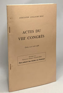 État présent des études sur Plutarque - Rapport de M. Robert Flacelière - actes du VIIIe Congrès (Paris 5-10 avril 1968)