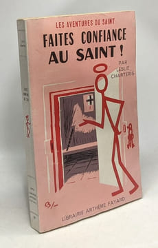 Faites confiance au Saint! / Les aventures du Saint. Leslie CHARTERIS