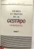 Crimes et trafics de la Gestapo fran&ccedil;aise - TOME PREMIER et SECOND. Cathelin Jean Gray Gabrielle