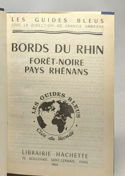 Bords du Rhin - Forêt-Noire Pays de Rhénans - Les guides bleus. Ambrière (ss La Direction De)