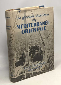 Méditerranée orientale - guide de croisière pour les escales et pour les excursions à partir de ces escales - les guides bleus. Ambrière (ss La ...