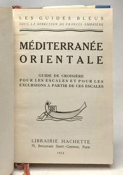Méditerranée orientale - guide de croisière pour les escales et pour les excursions à partir de ces escales - les guides bleus. Ambrière (ss La ...