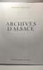 Archives d'Alsace + Archives de Provence - 2 livres collection Archives de France. Borgé Jacques  Viasnoff Nicolas