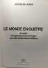 Le monde en guerre TOME 1: de l'agression de la Pologne aux interventions dans les Balkans. Jacques De Launay