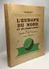 L'Europe du Nord et du Nord-Ouest - TOME PREMIER: généralités physiques et humaines + TOME SECOND: Finlande et Pays scandinaves --- Coll. Orbis. ...