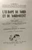 L'Europe du Nord et du Nord-Ouest - TOME PREMIER: généralités physiques et humaines + TOME SECOND: Finlande et Pays scandinaves --- Coll. Orbis. ...