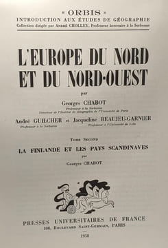 L'Europe du Nord et du Nord-Ouest - TOME PREMIER: généralités physiques et humaines + TOME SECOND: Finlande et Pays scandinaves --- Coll. Orbis. ...