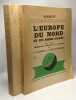 L'Europe du Nord et du Nord-Ouest - TOME PREMIER: généralités physiques et humaines + TOME SECOND: Finlande et Pays scandinaves --- Coll. Orbis. ...