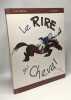 Le rire &agrave; cheval. De Lomenie E. Moirant R