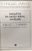 Enqu&ecirc;tes en milieu rural sah&eacute;lien - Techniques vivantes. Billaz R. Diawara Y