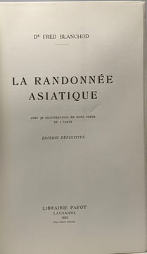 La randonnée asiatique - édition définitive - 32 illustrations 1 carte. Fred Blanchod