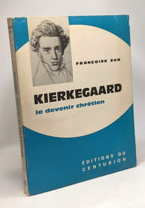 Kierkegaard le devenir chrétien