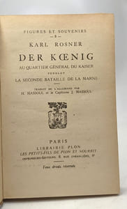 Der Koenig au quartier général du Kaiser pendant la seconde bataille de la Marne - figures et souvenirs 8