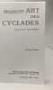 Art des Cyclades - Europalia 1982 marbres poterie et métal du 3e millénaire av. J.C. - coll. N.P. Goulandris - musées royaux d'art et d'histoire ...