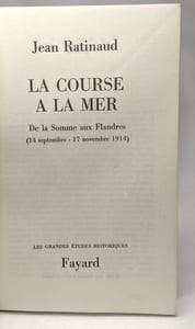 La course à la mer - De la Somme aux Flandres 14 sept. - 17 nov. 1914
