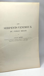 Les serpents venimeux du Congo Belge - mémoires tome XV fasc. 5 - institut royal colonial belge sciences naturelles et médicales
