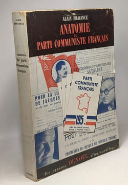 Anatomie du parti communiste français. Brayance Alain