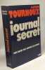 Le tourment et la fatalit&eacute; 1958-1974 / tout fini par se savoir (1974) + Journal secret une ann&eacute;e pas comme les autres (1975). Tournoux Raymond