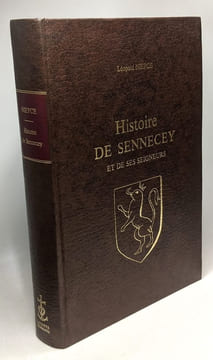 Histoire de Sennecey et de ses seigneurs - Edition 1866 (imp. J. Dejussieu) en fac-similé 1977. Niepce Léopold
