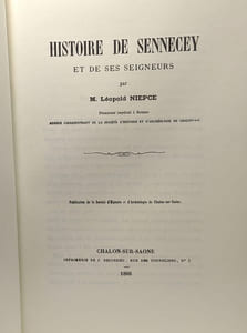 Histoire de Sennecey et de ses seigneurs - Edition 1866 (imp. J. Dejussieu) en fac-similé 1977