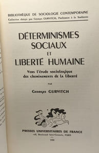 Dérerminismes sociaux et liberté humaine - vers l'étude sociologique des cheminements de la liberté --- bibliothèque de sociologie contemporaine