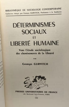 Dérerminismes sociaux et liberté humaine - vers l'étude sociologique des cheminements de la liberté --- bibliothèque de sociologie contemporaine. ...