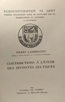 Contributions à l'étude des divinités celtiques - rijkuniversiteit te Gent. Lambrechts Pierre