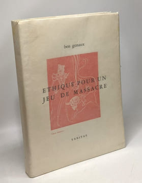 Éthique pour un jeu de massacre. Genaux Ben