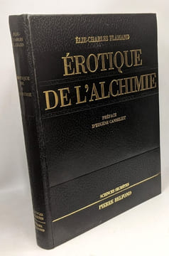 Erotique de l'Alchimie - Coll. "Sciences secrètes". Flamand Élie-Charles