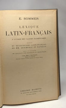 Lexique latin - français à l'usage des classes élémentaires - EXTRAIT du dictionnaire latin - français de Mm. Quicherat et Daveluy. Sommer