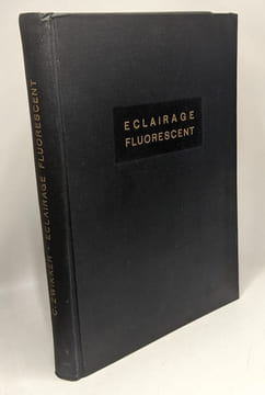 Éclairage fluorescent - aperçu des bases scientifiques et techniques applications des lampes fluorescentes et de leurs accessoires. Zwikker C