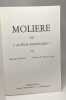 Molière ou l'auteur imaginaire? --- exemplaire numéroté 119/150. Wouter Hippolyte Ville De Goyet Christine