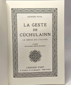 La geste de Cûchulainn le héros de l'Ulster - d'après les anciens textes irlandais. Roth Georges