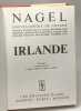 Irlande - Guide Nagel encyclopédie de voyage. Collectif