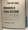 Monuments et trésors de la Gaule - les récentes découvertes archéologiques - préface de Jérôme Carcopino. Eydoux Henri-Paul